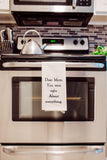 Funny Kitchen Towel - Dear Mom, You Were Right