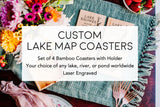 Custom Lake Map Coasters  - Personalized Lake Coasters - Custom Lake House Decor - Bamboo Coasters Gift Set with Holder
